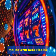 mel no azul beto ribeiro